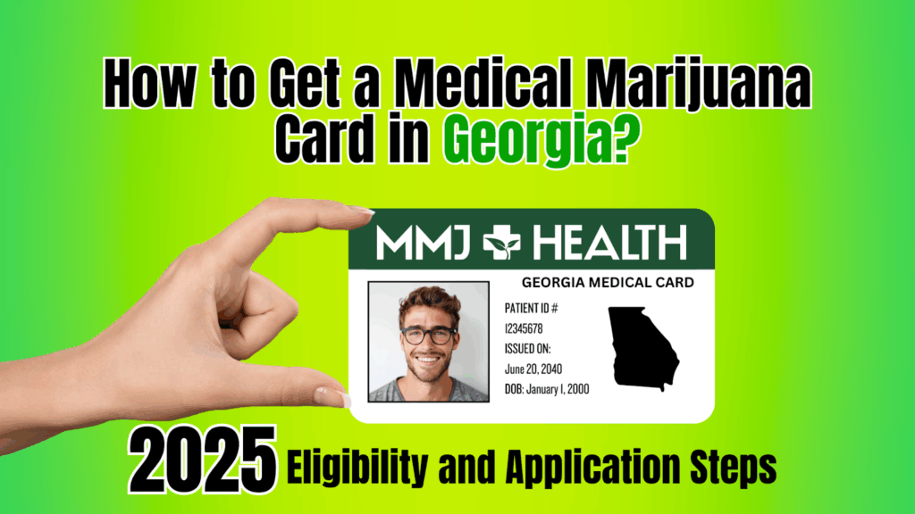 Cover image showing how to get a Georgia medical marijuana card in 2025 with MMJ Health, featuring a patient ID card and a bold title.