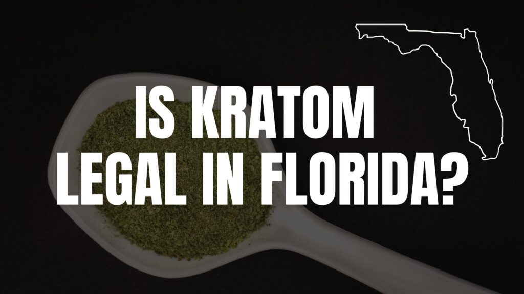 Is Kratom Legal In Florida?
