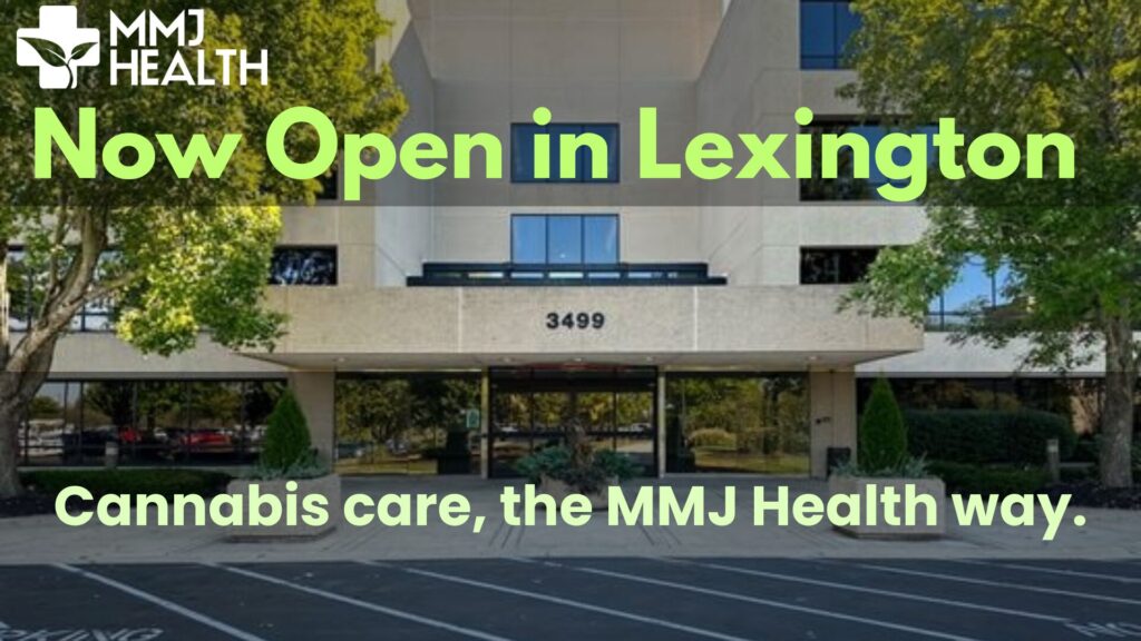 MMJ Health clinic exterior with “Now Open in Lexington” banner and cannabis care tagline.