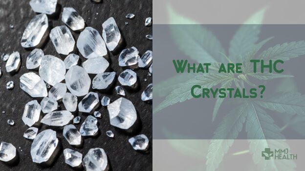 THC crystals and cannabis leaf illustration with the title 'What are THC Crystals? And the MMJ Health logo.